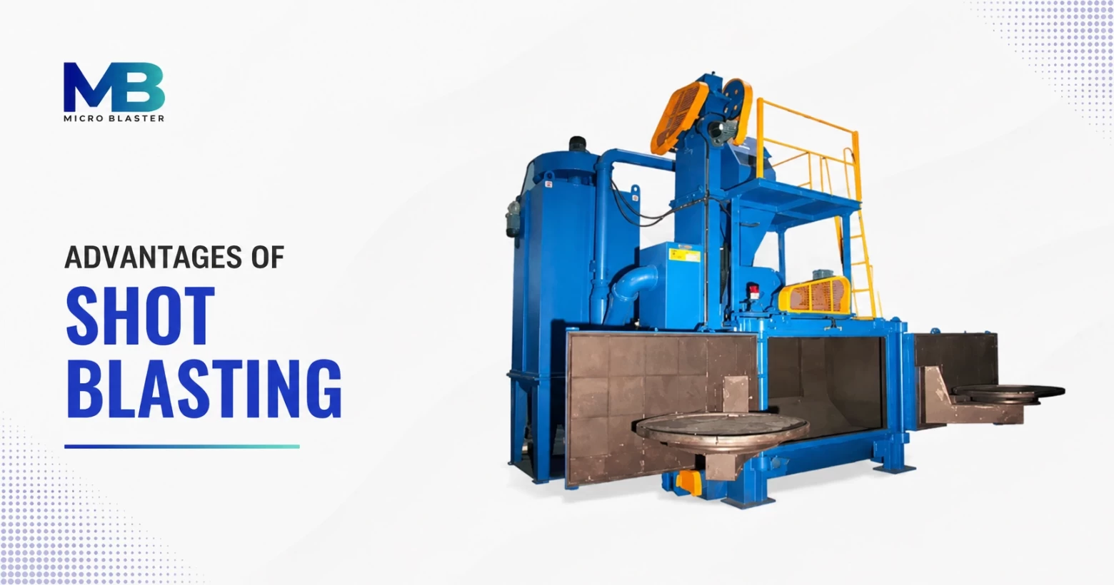 Advantages of Shot Blasting