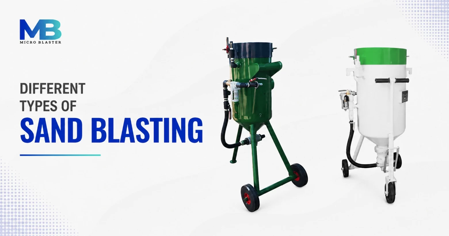 Different types of Sand Blasting